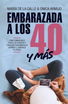 embarazada a los 40 años y más